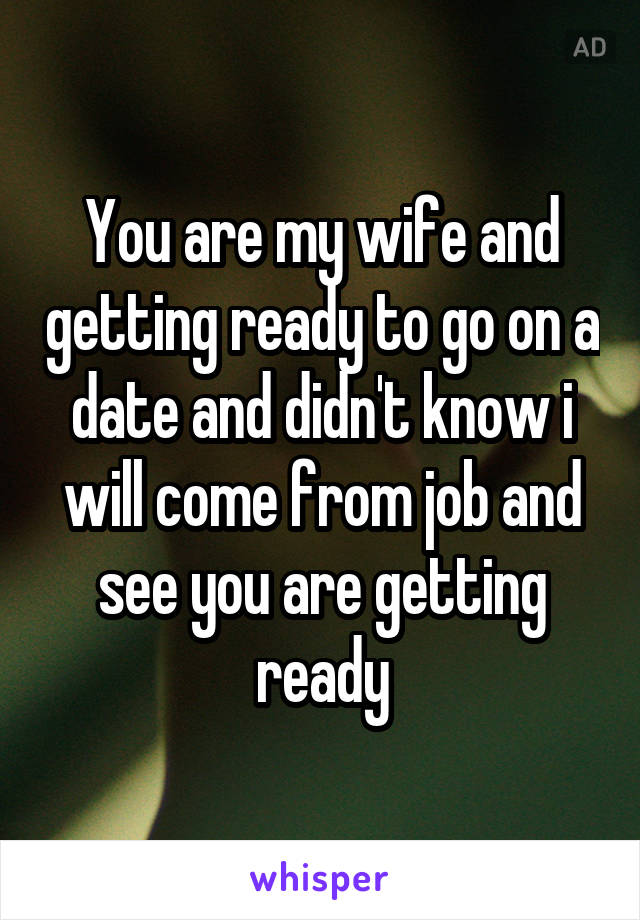 Wife Getting Ready For Date Captions